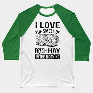 Fresh Hay Baseball T-Shirt